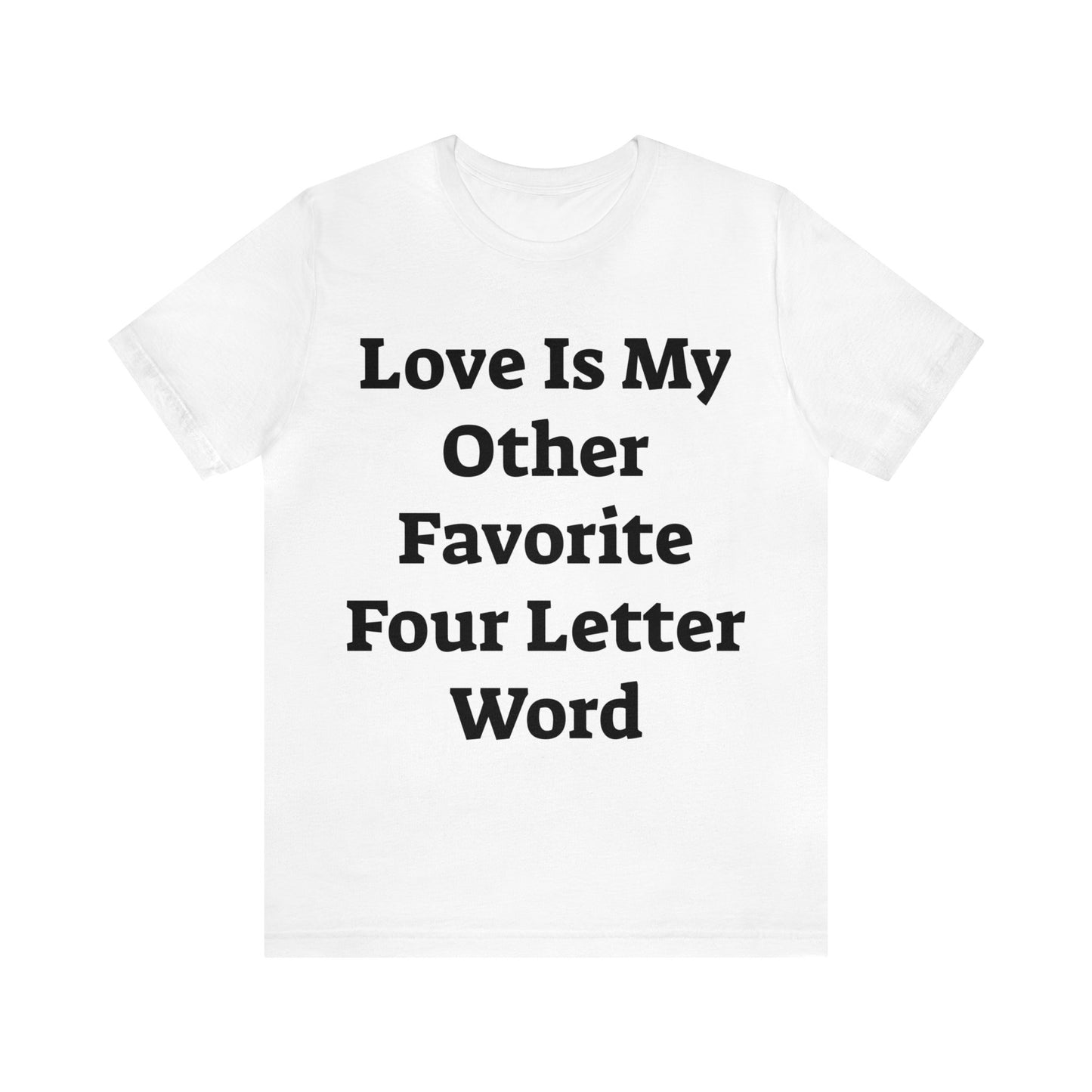 Love is....- Unisex Jersey Short Sleeve Tee