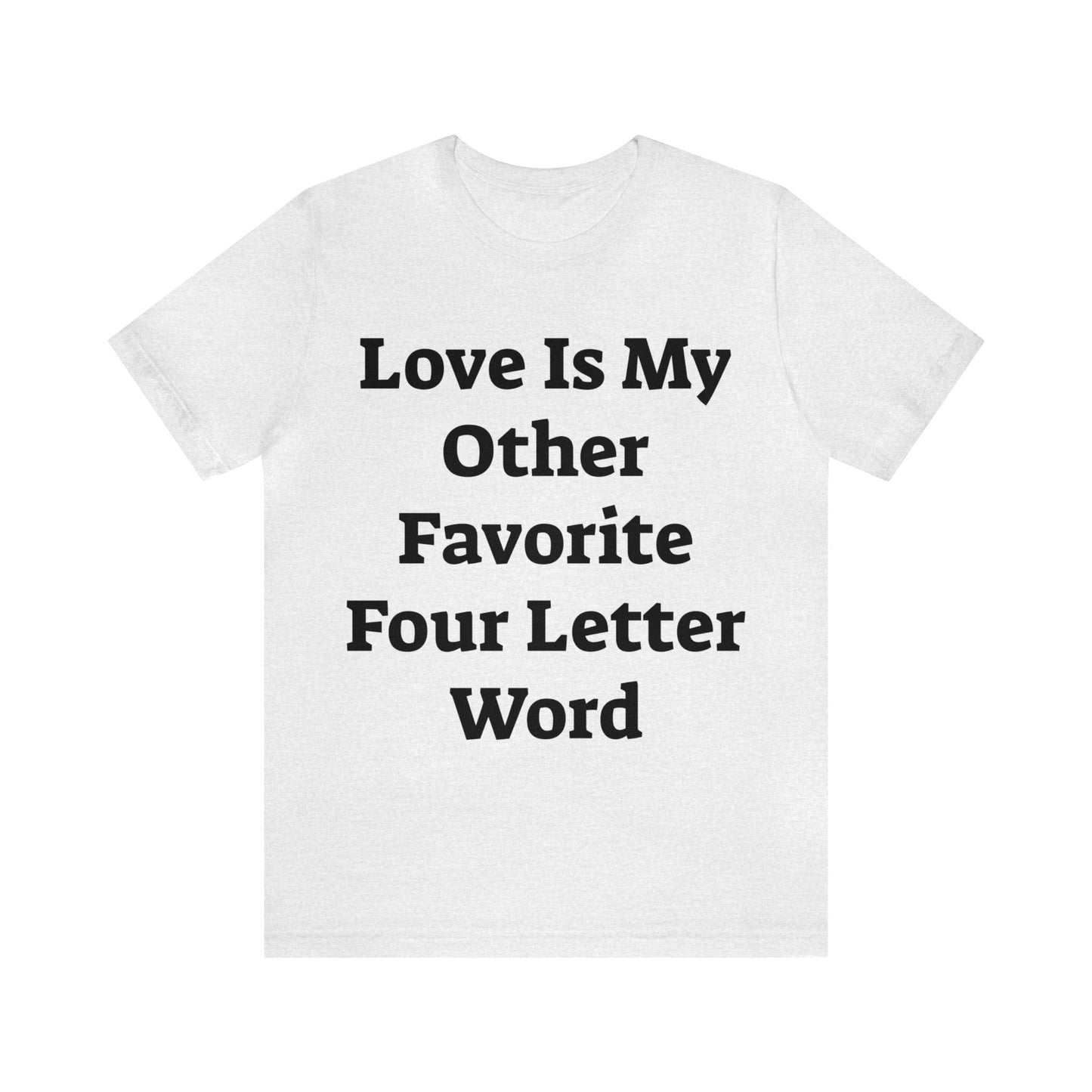 Love is....- Unisex Jersey Short Sleeve Tee