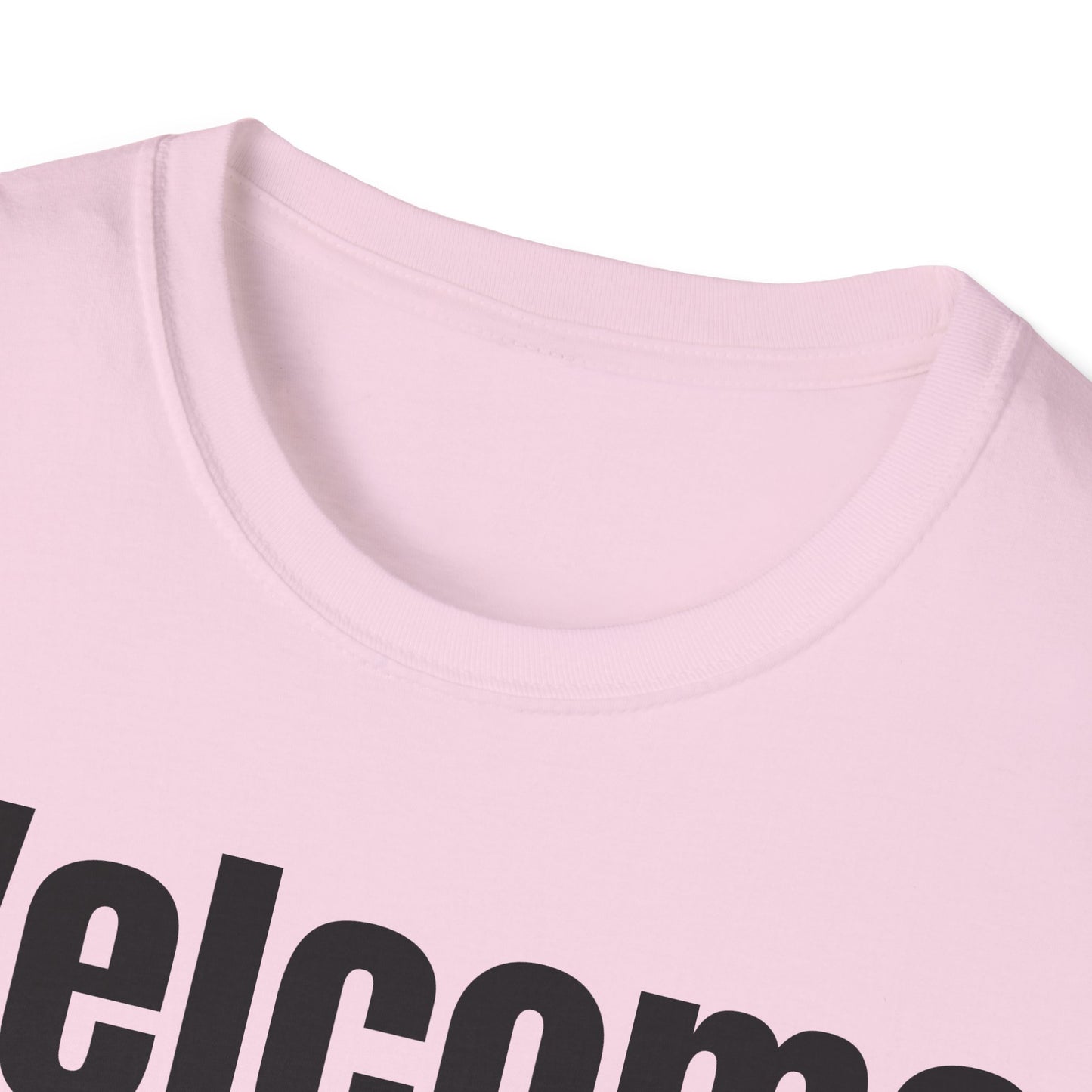 T-Shirt with Fun Quote Welcome Print