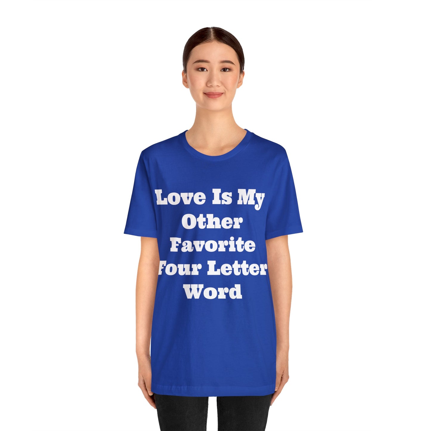Love Is My....Unisex Jersey Short Sleeve Tee