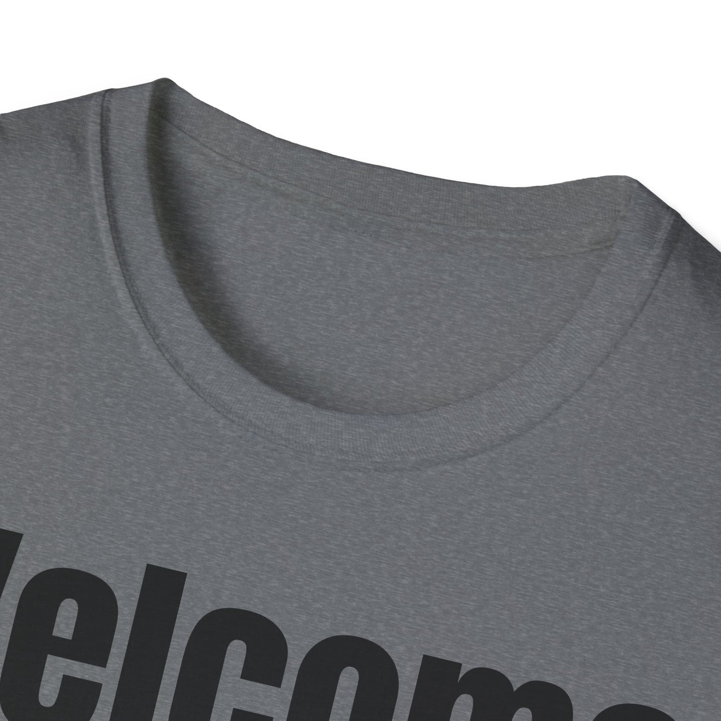 T-Shirt with Fun Quote Welcome Print