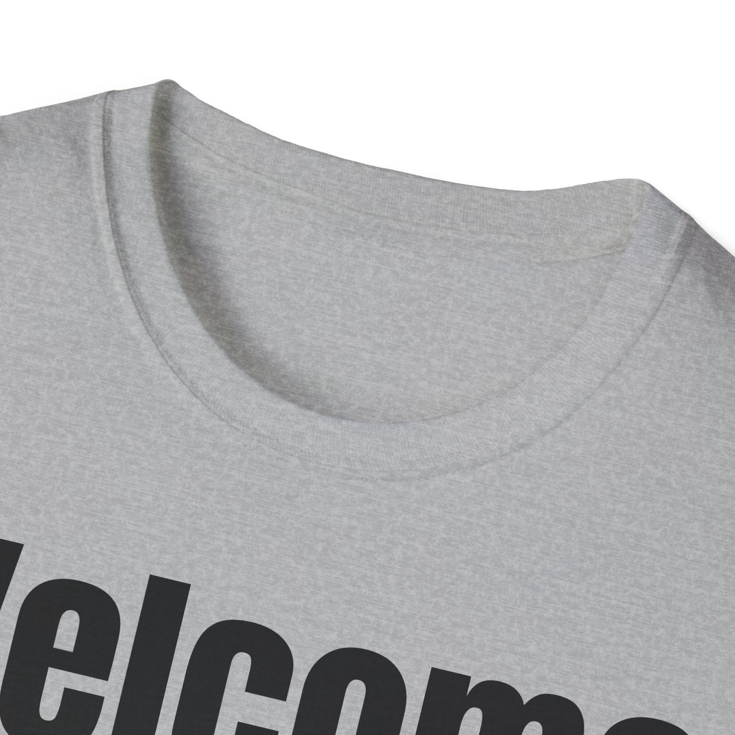 T-Shirt with Fun Quote Welcome Print