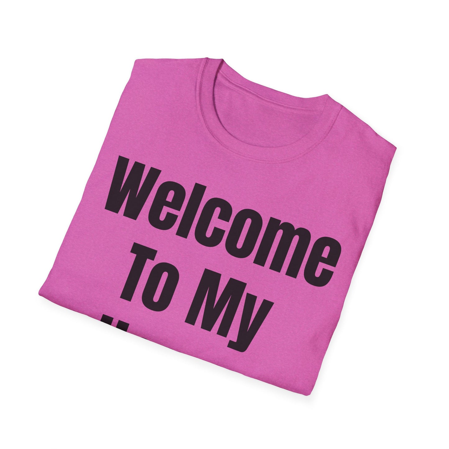 T-Shirt with Fun Quote Welcome Print