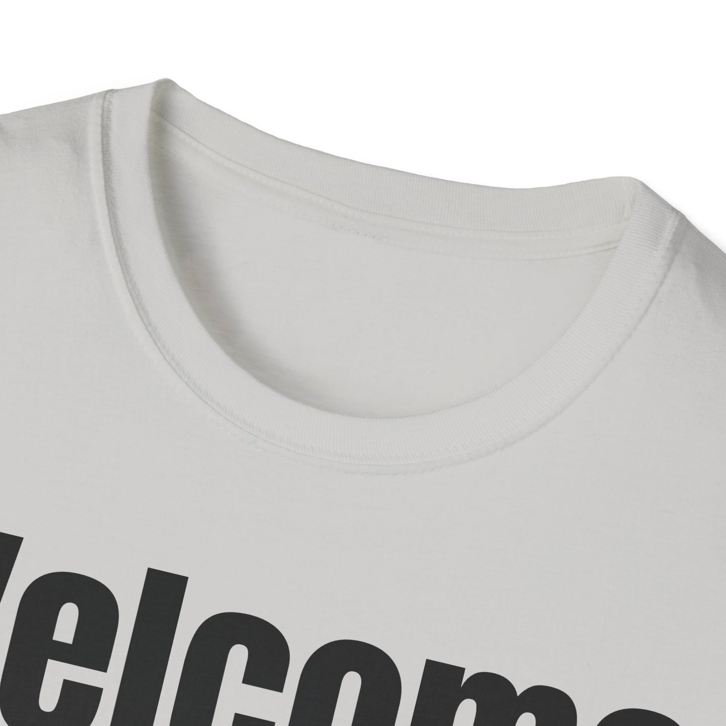 T-Shirt with Fun Quote Welcome Print
