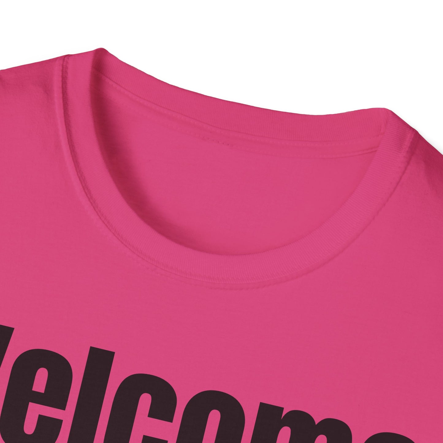 T-Shirt with Fun Quote Welcome Print