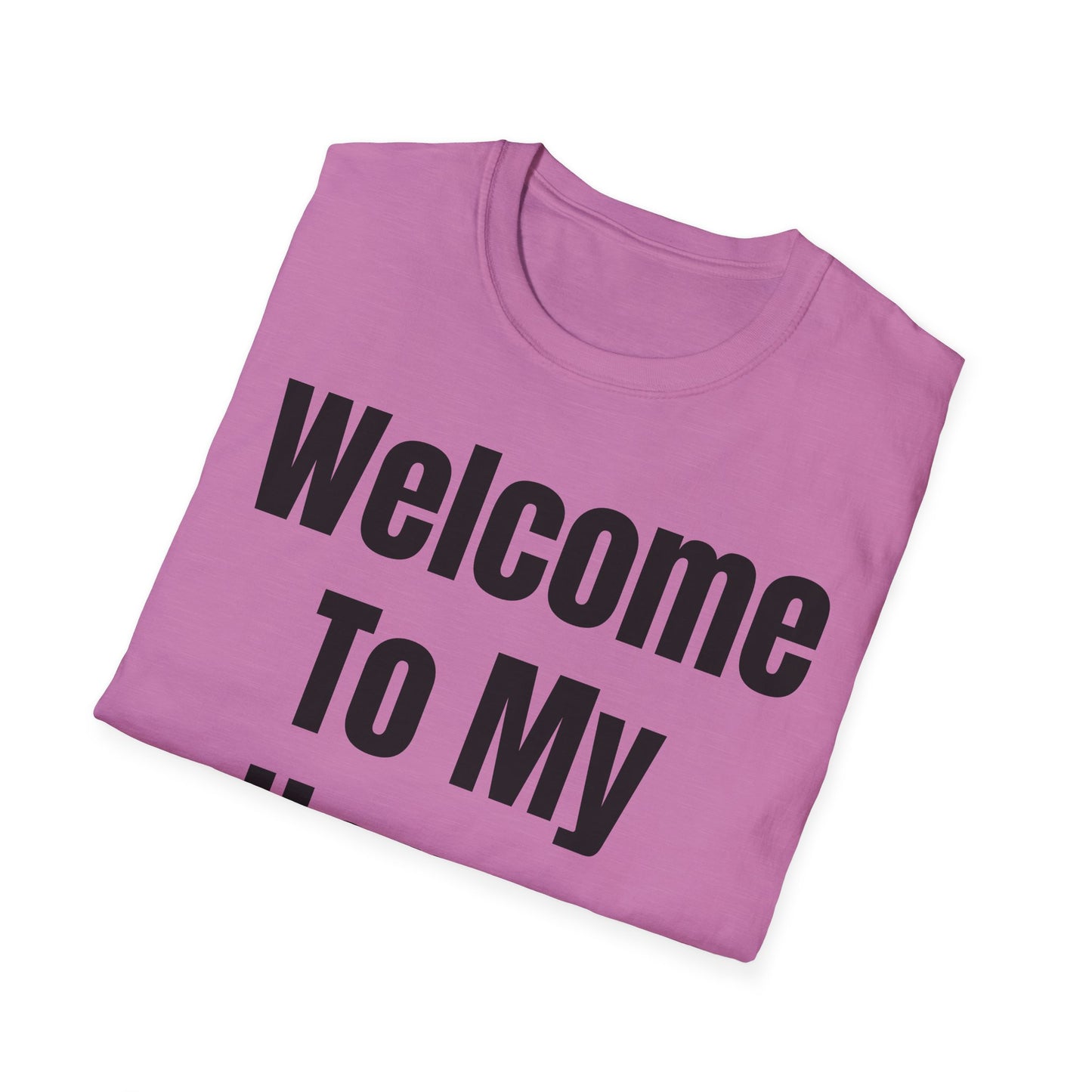T-Shirt with Fun Quote Welcome Print