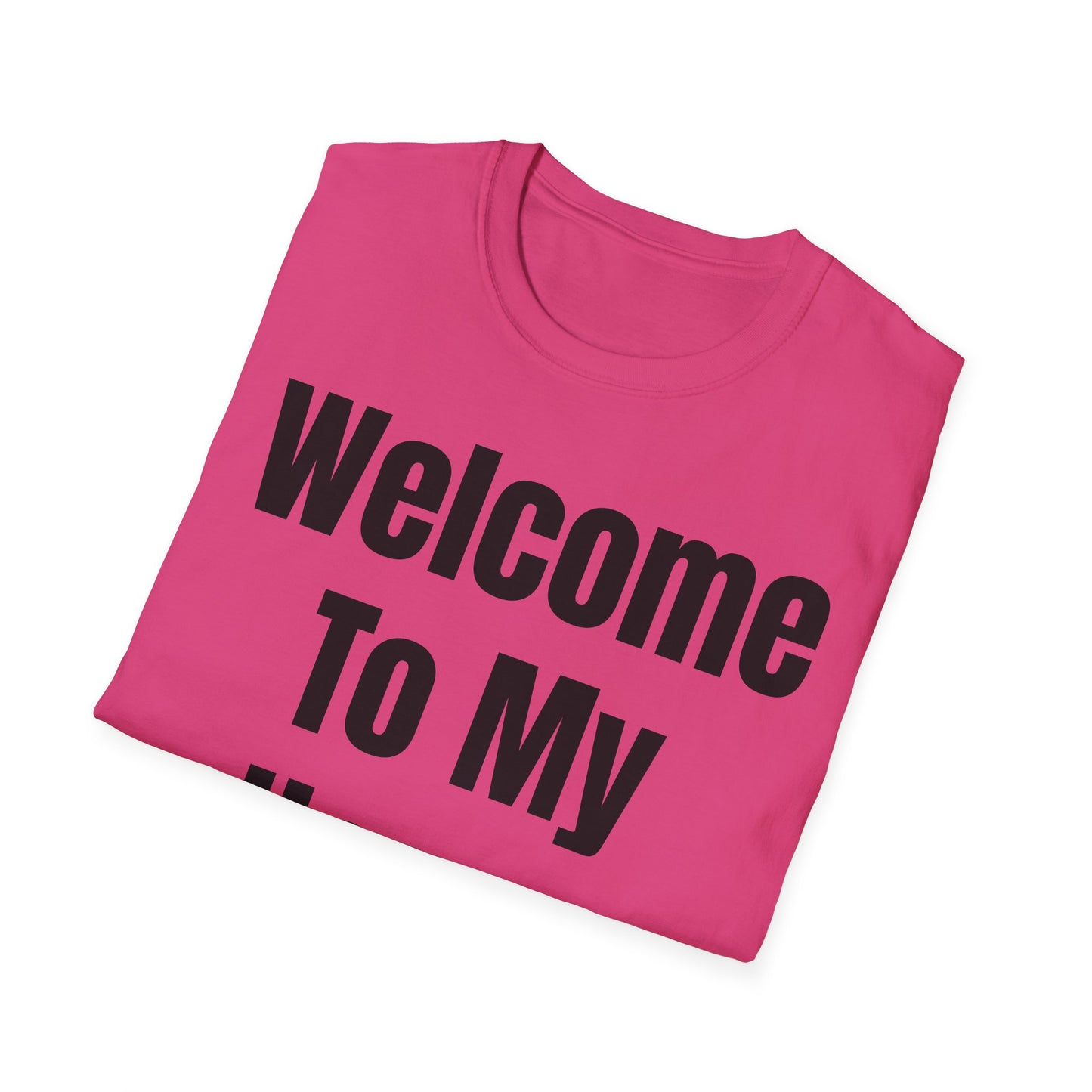 T-Shirt with Fun Quote Welcome Print