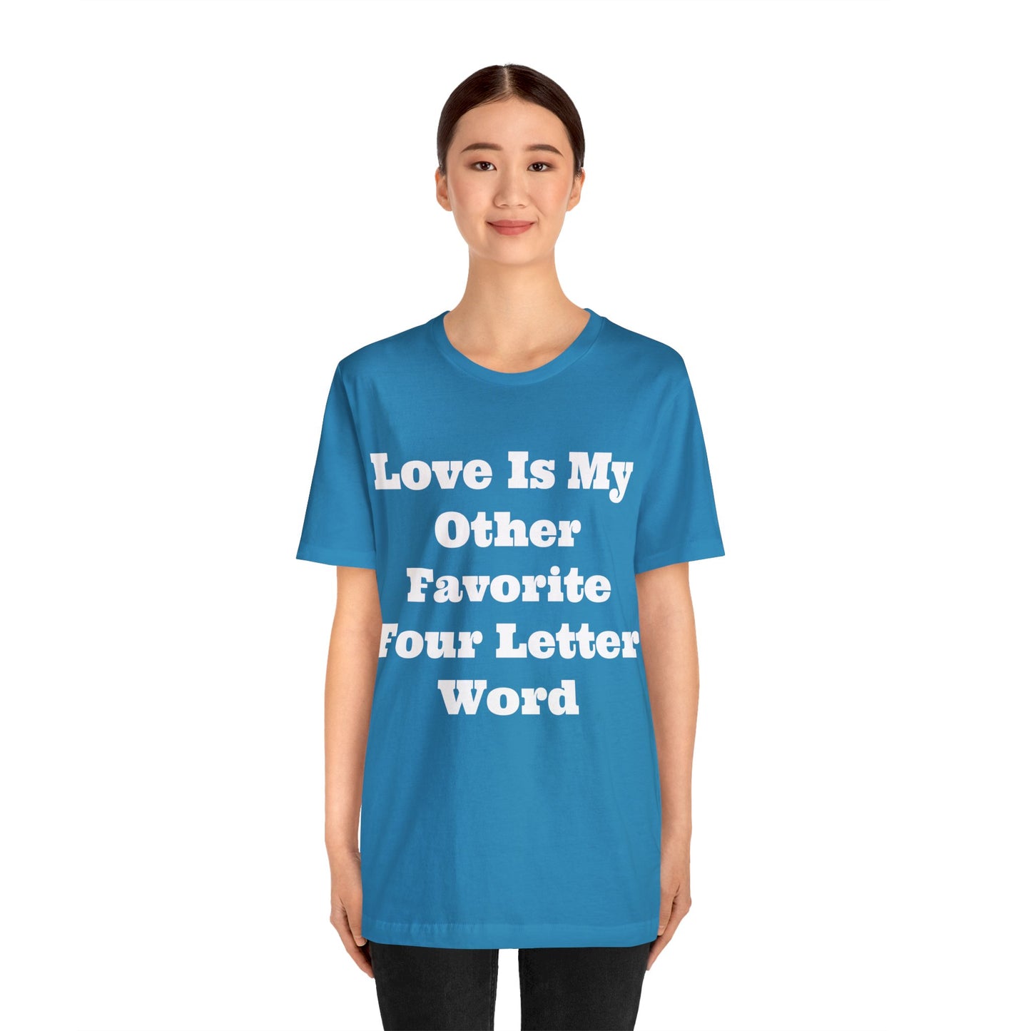 Love Is My....Unisex Jersey Short Sleeve Tee