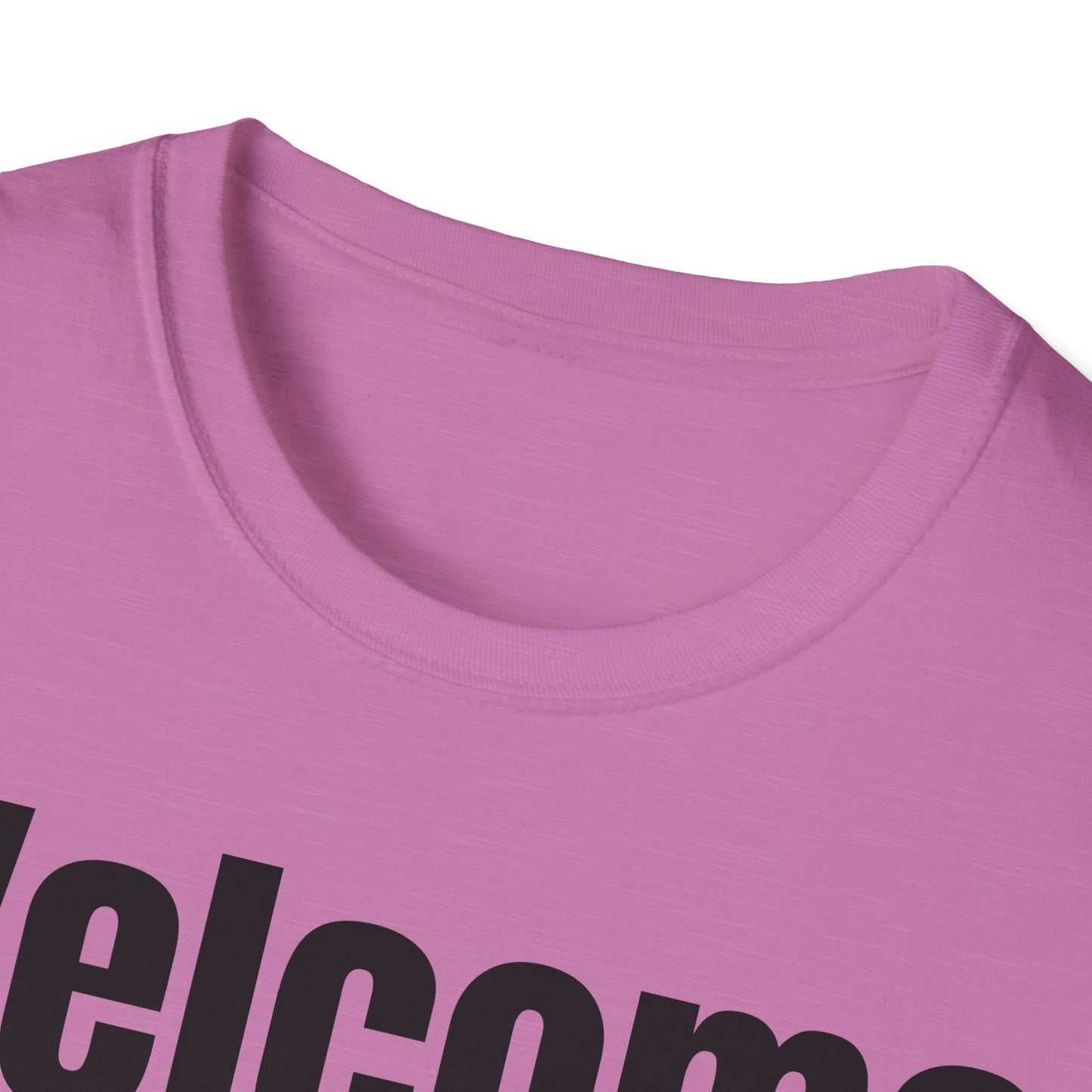 T-Shirt with Fun Quote Welcome Print