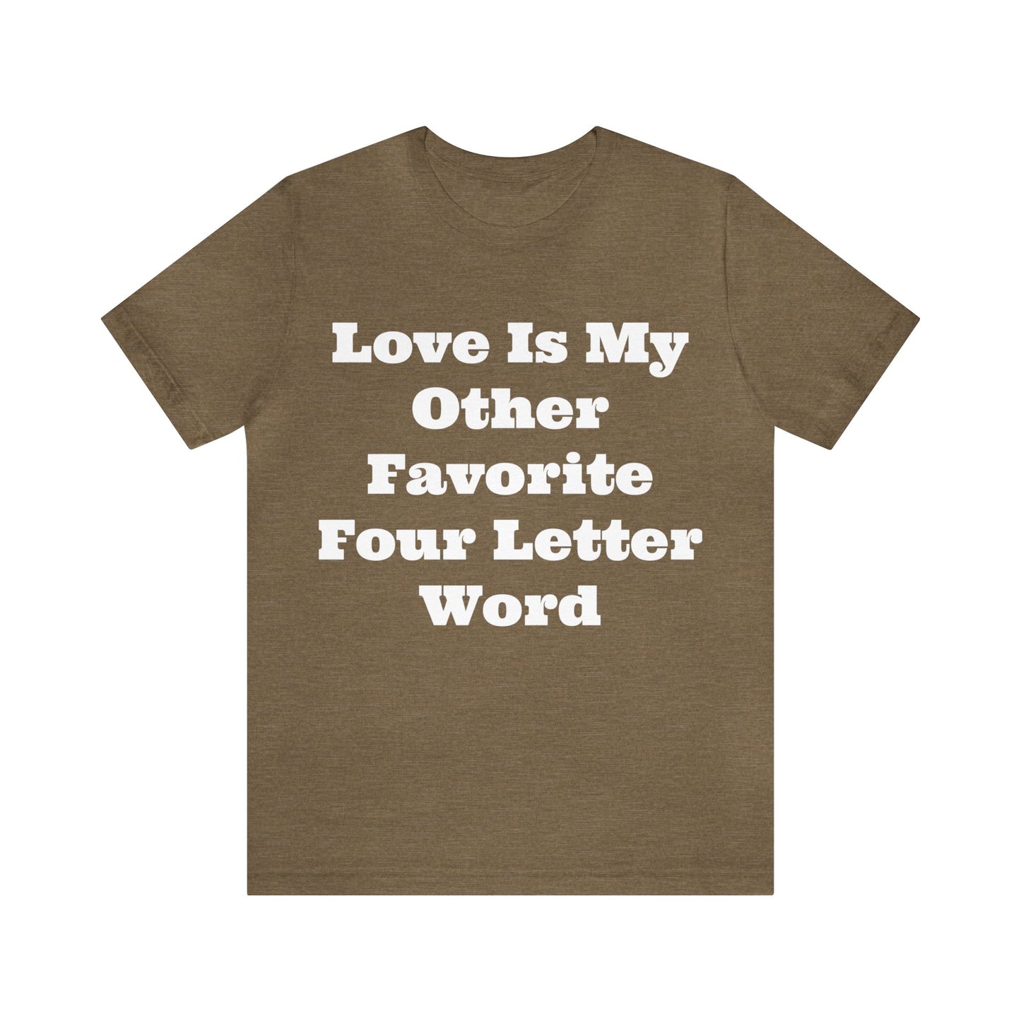 Love Is My....Unisex Jersey Short Sleeve Tee