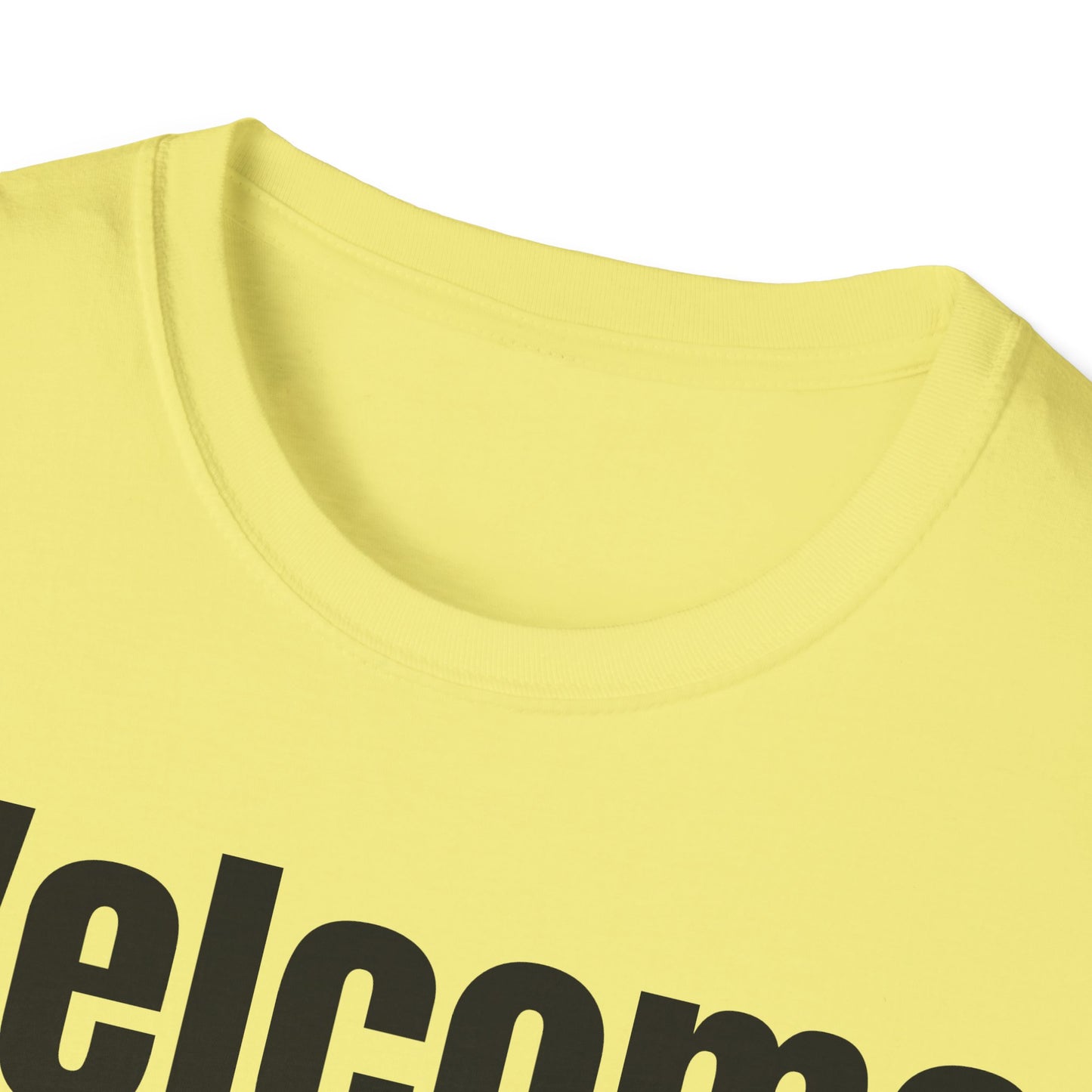 T-Shirt with Fun Quote Welcome Print