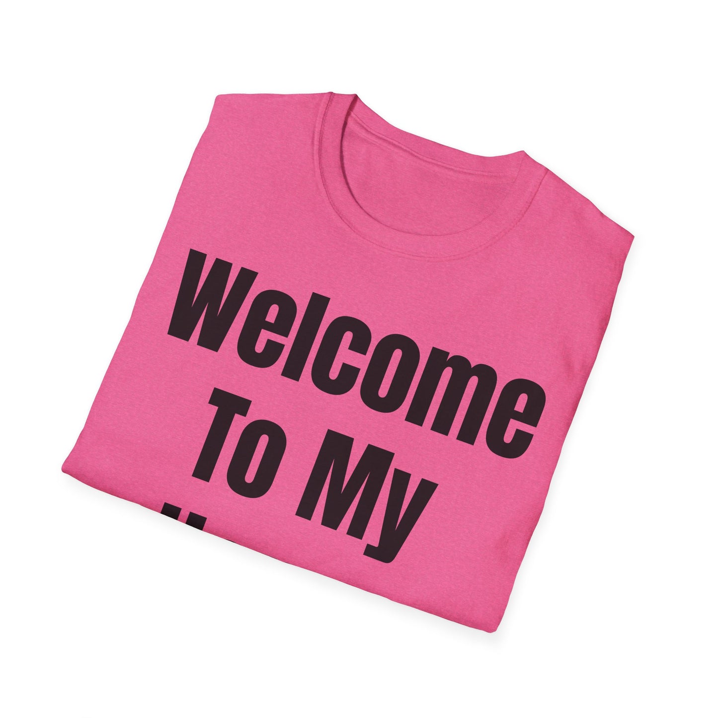 T-Shirt with Fun Quote Welcome Print