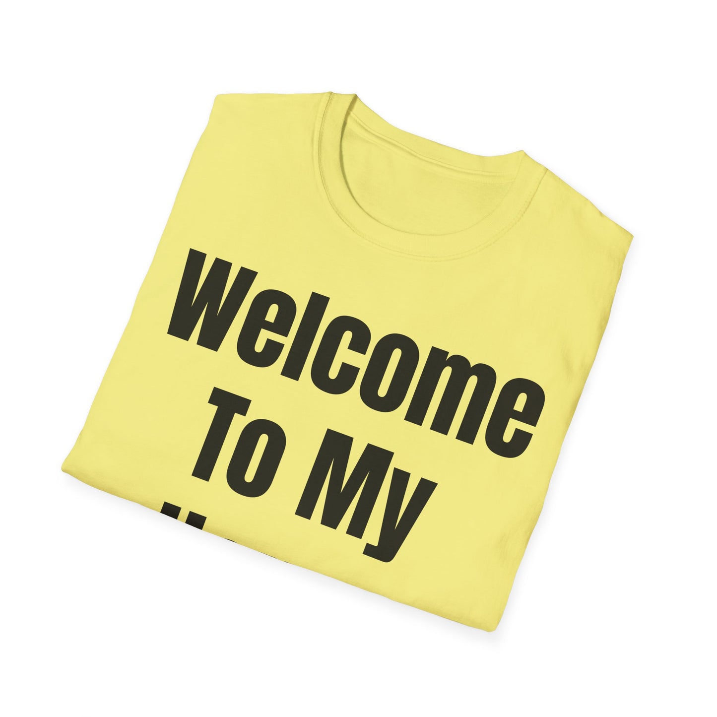 T-Shirt with Fun Quote Welcome Print