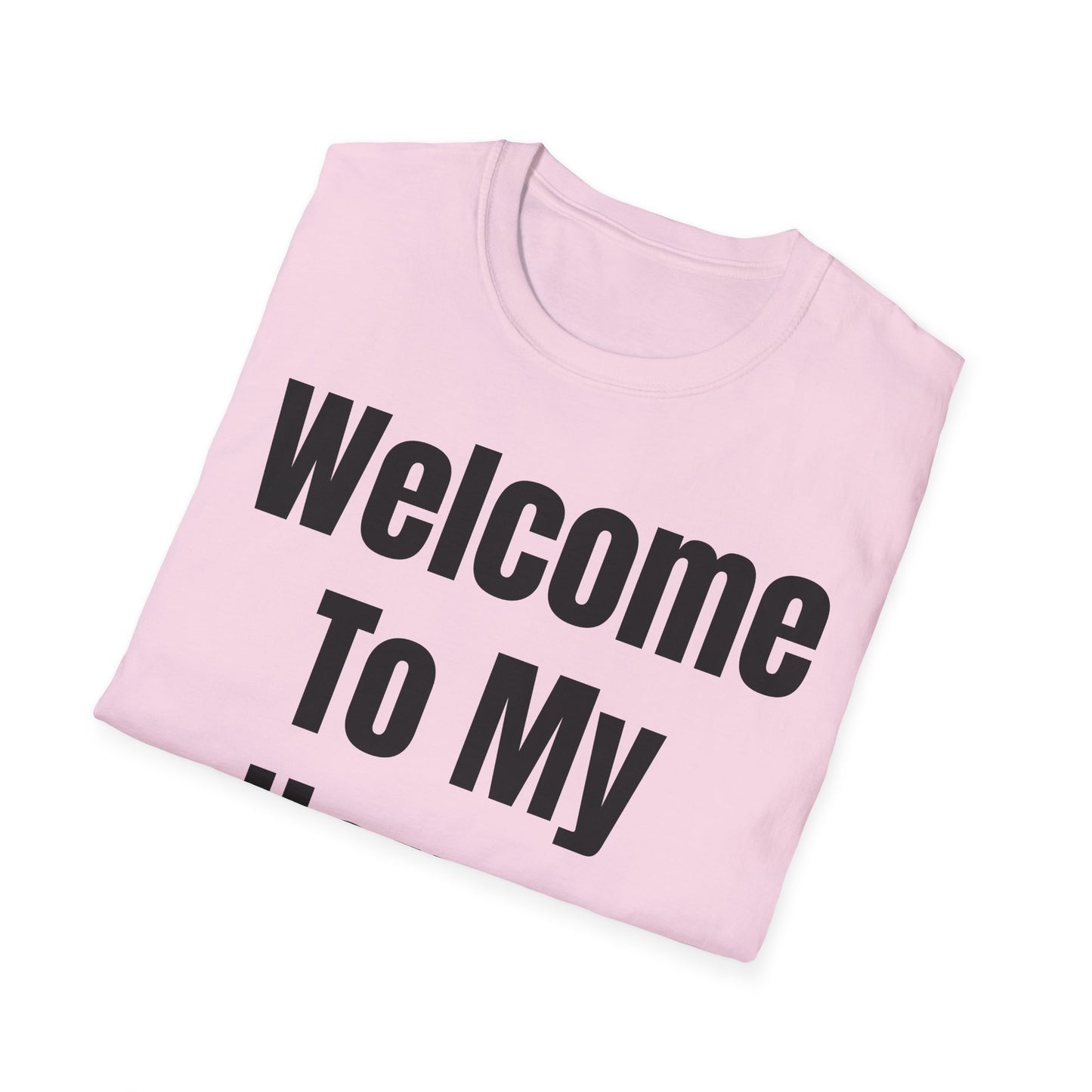 T-Shirt with Fun Quote Welcome Print