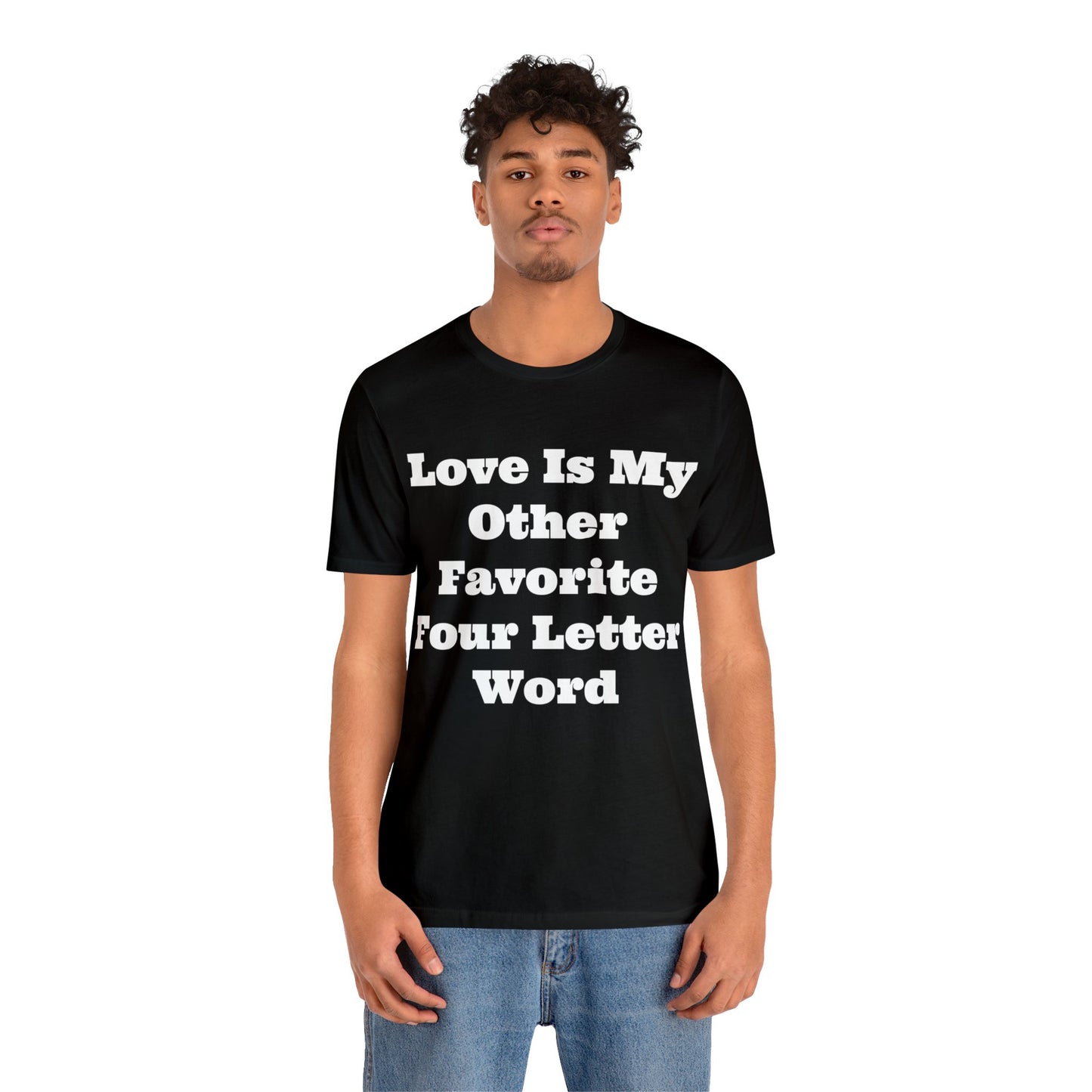 Love Is My....Unisex Jersey Short Sleeve Tee