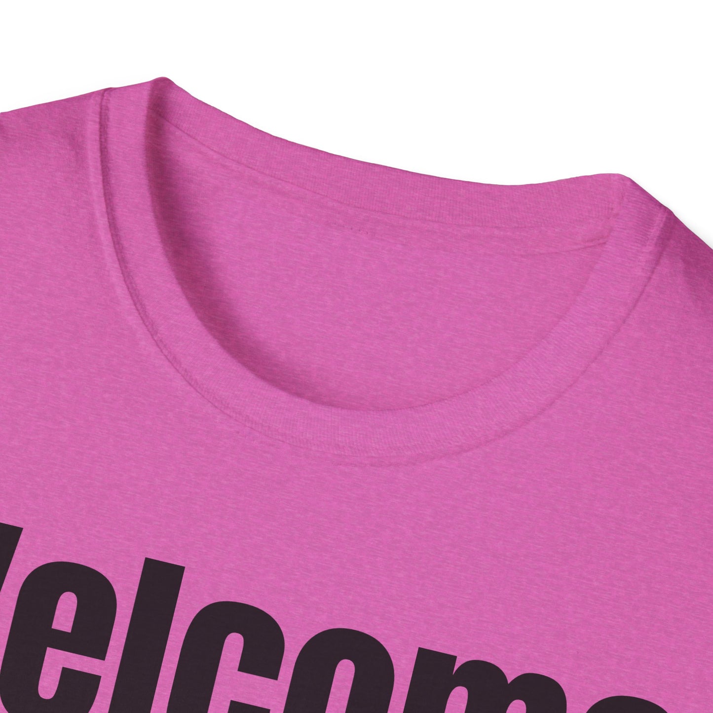 T-Shirt with Fun Quote Welcome Print
