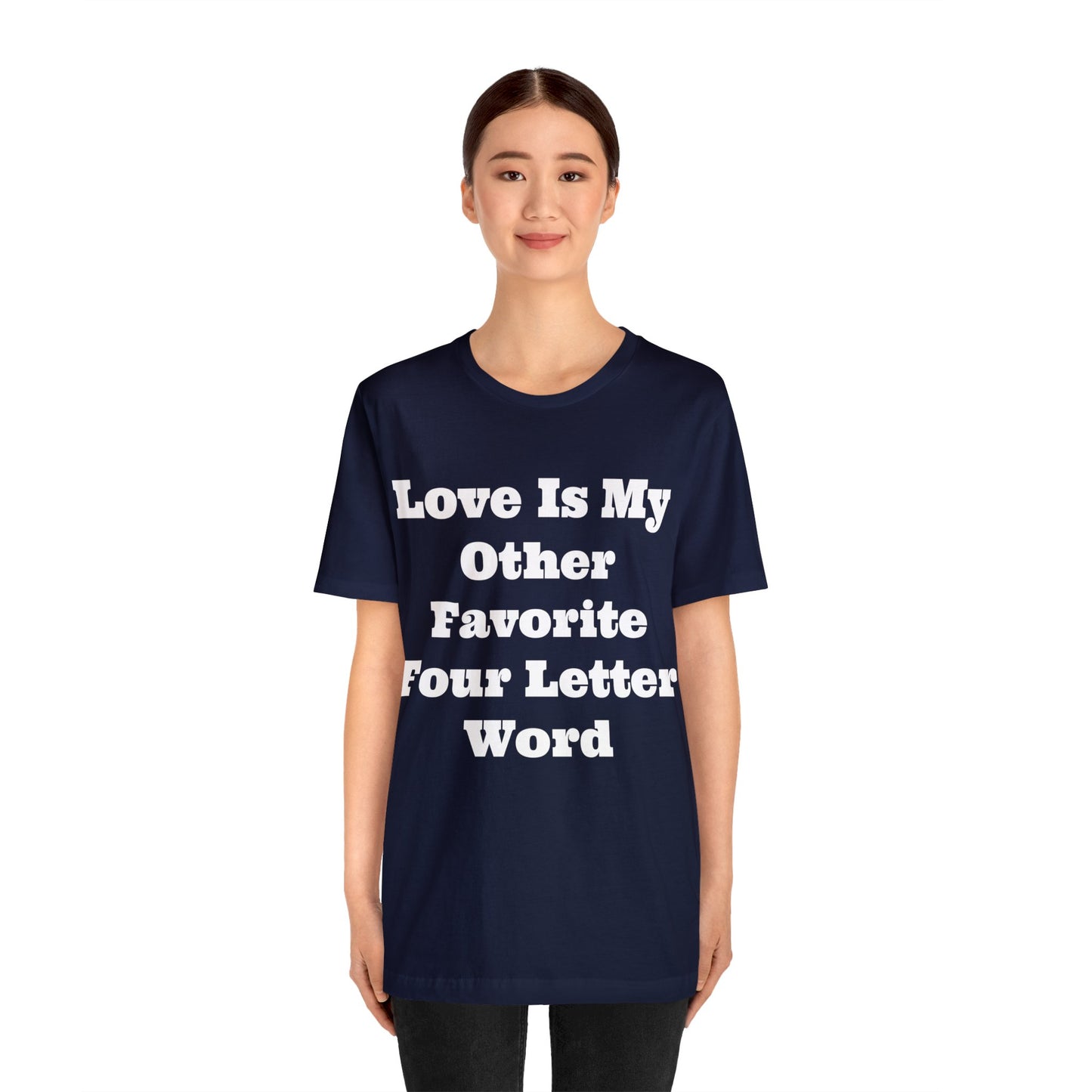 Love Is My....Unisex Jersey Short Sleeve Tee