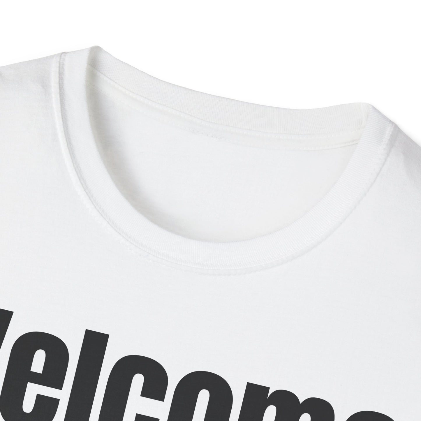 T-Shirt with Fun Quote Welcome Print