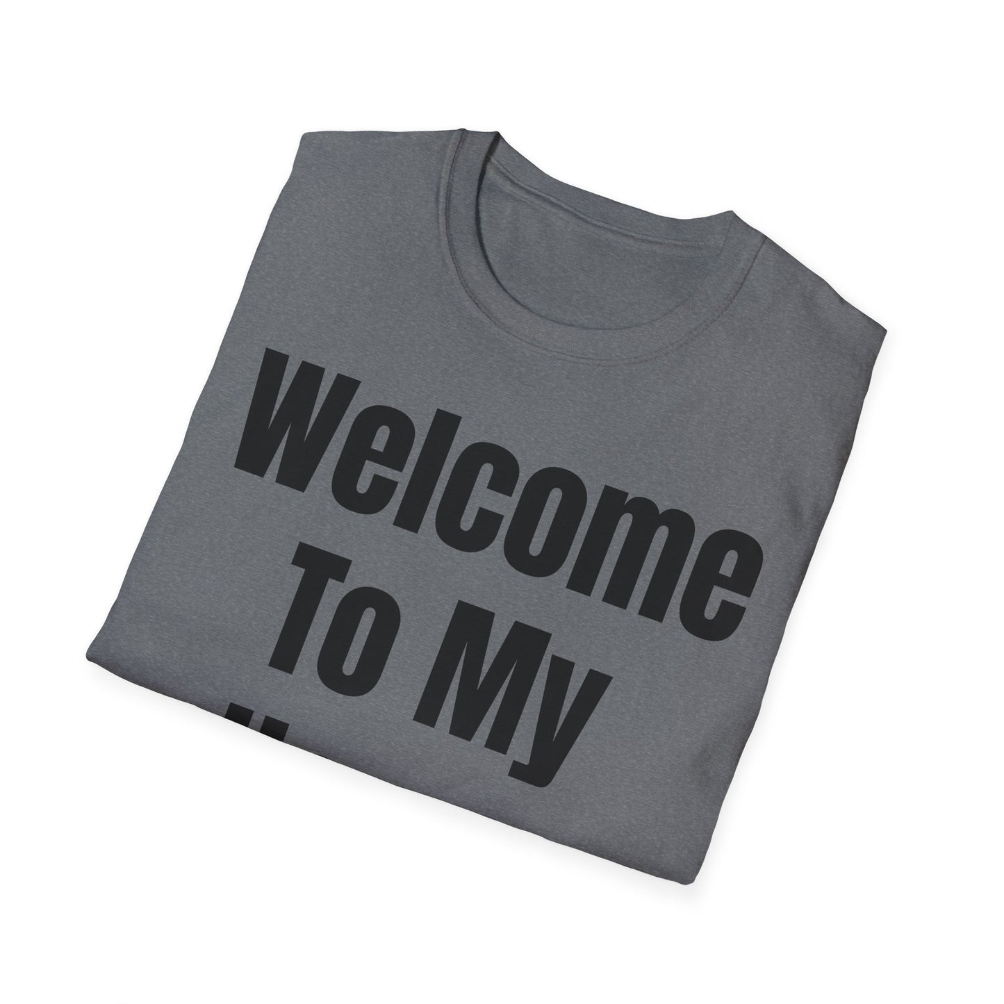 T-Shirt with Fun Quote Welcome Print