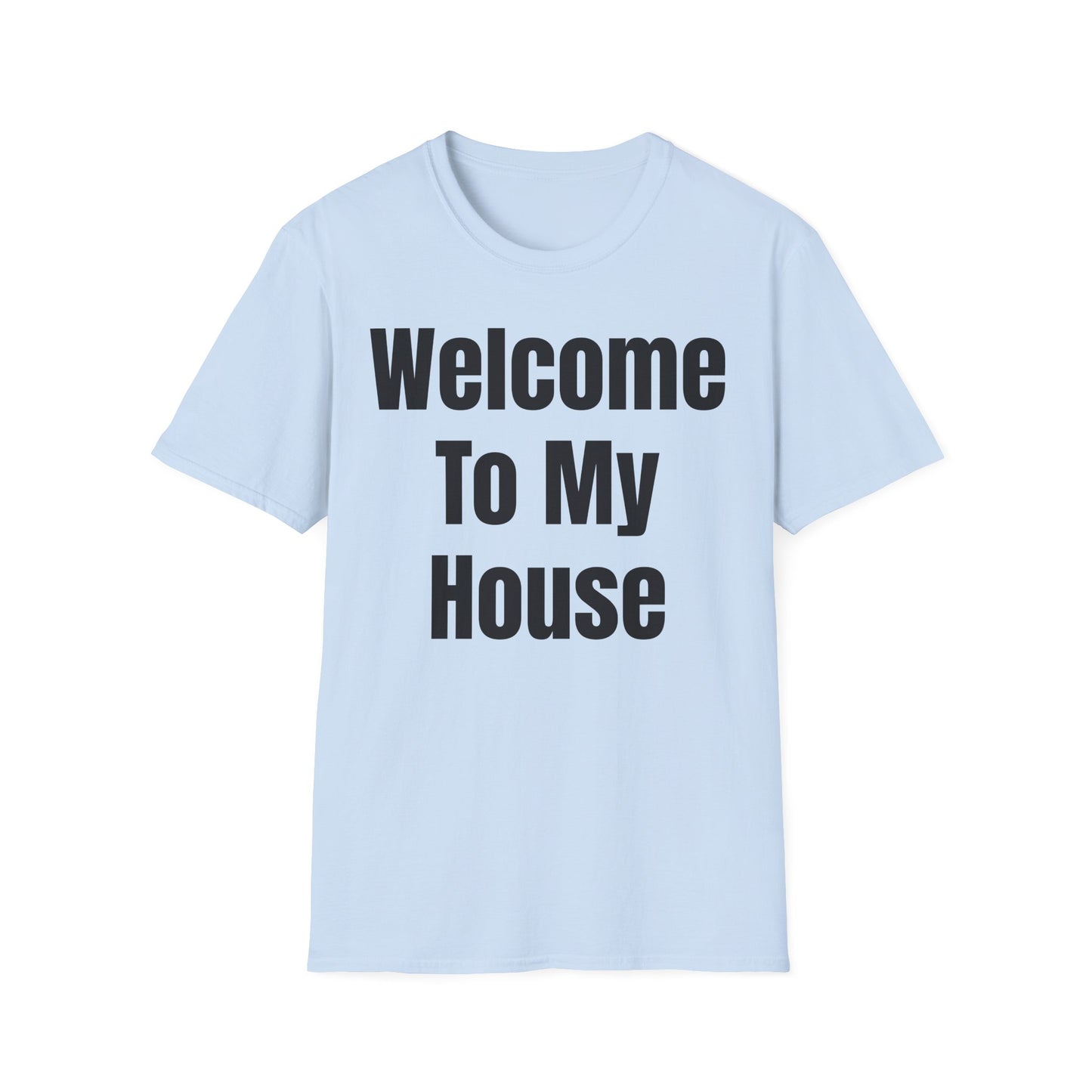 T-Shirt with Fun Quote Welcome Print