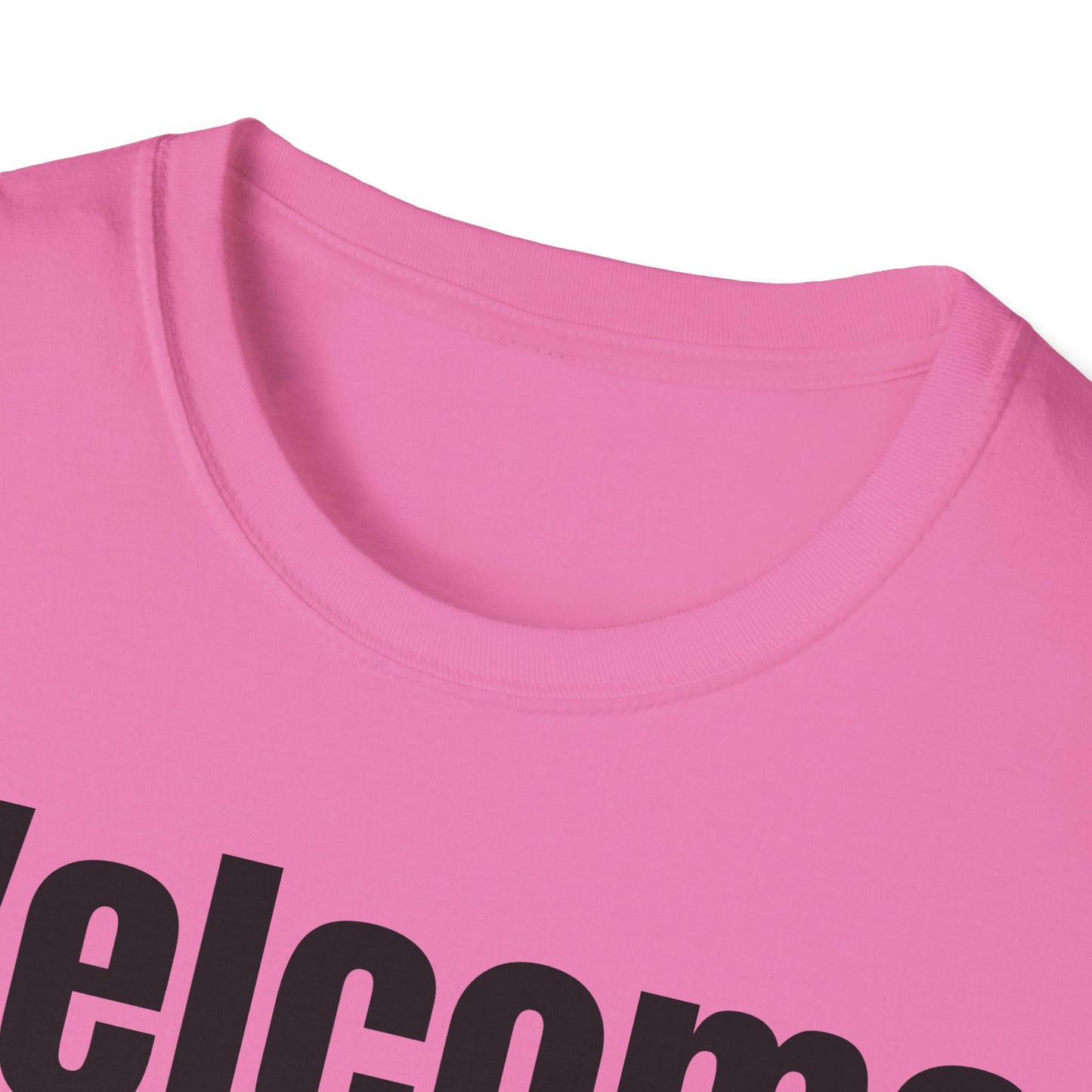 T-Shirt with Fun Quote Welcome Print