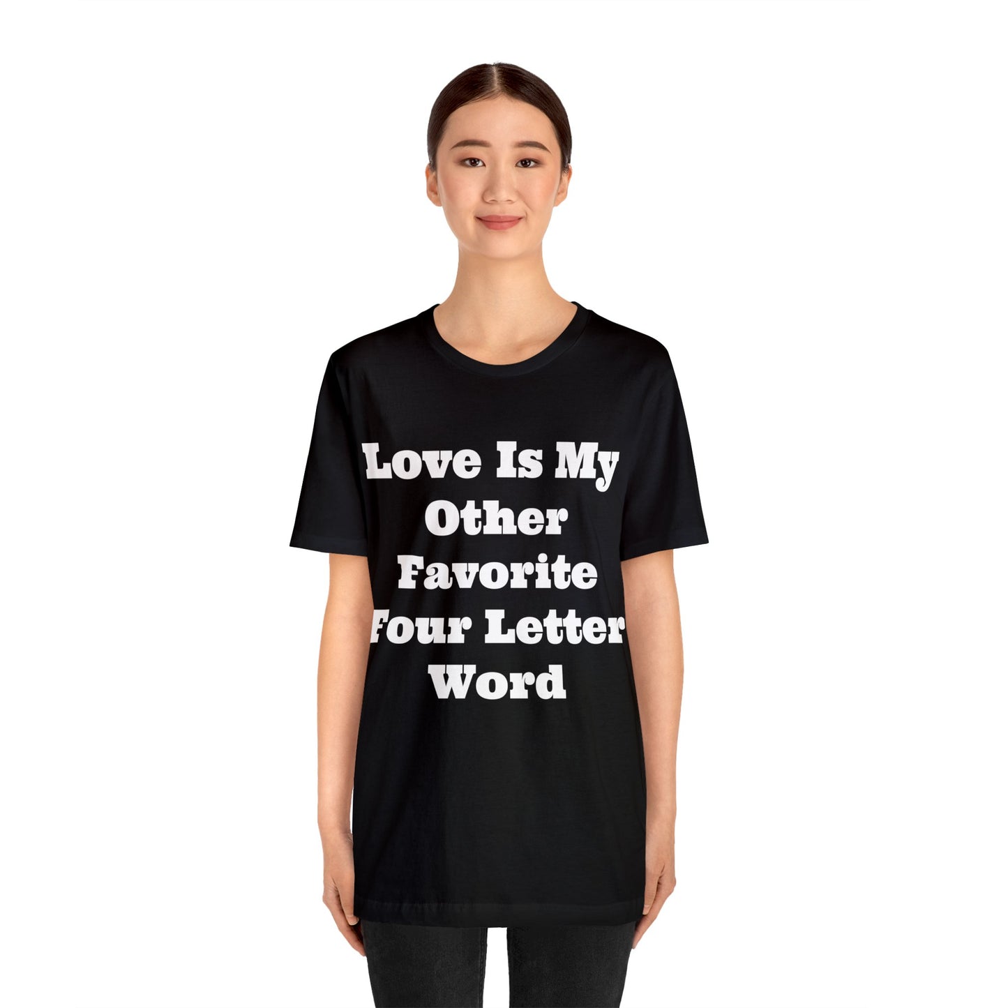 Love Is My....Unisex Jersey Short Sleeve Tee