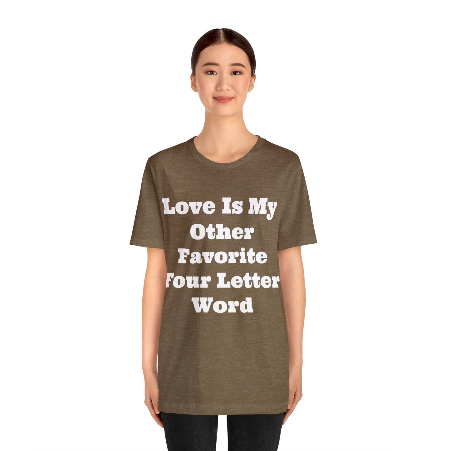 Love Is My....Unisex Jersey Short Sleeve Tee