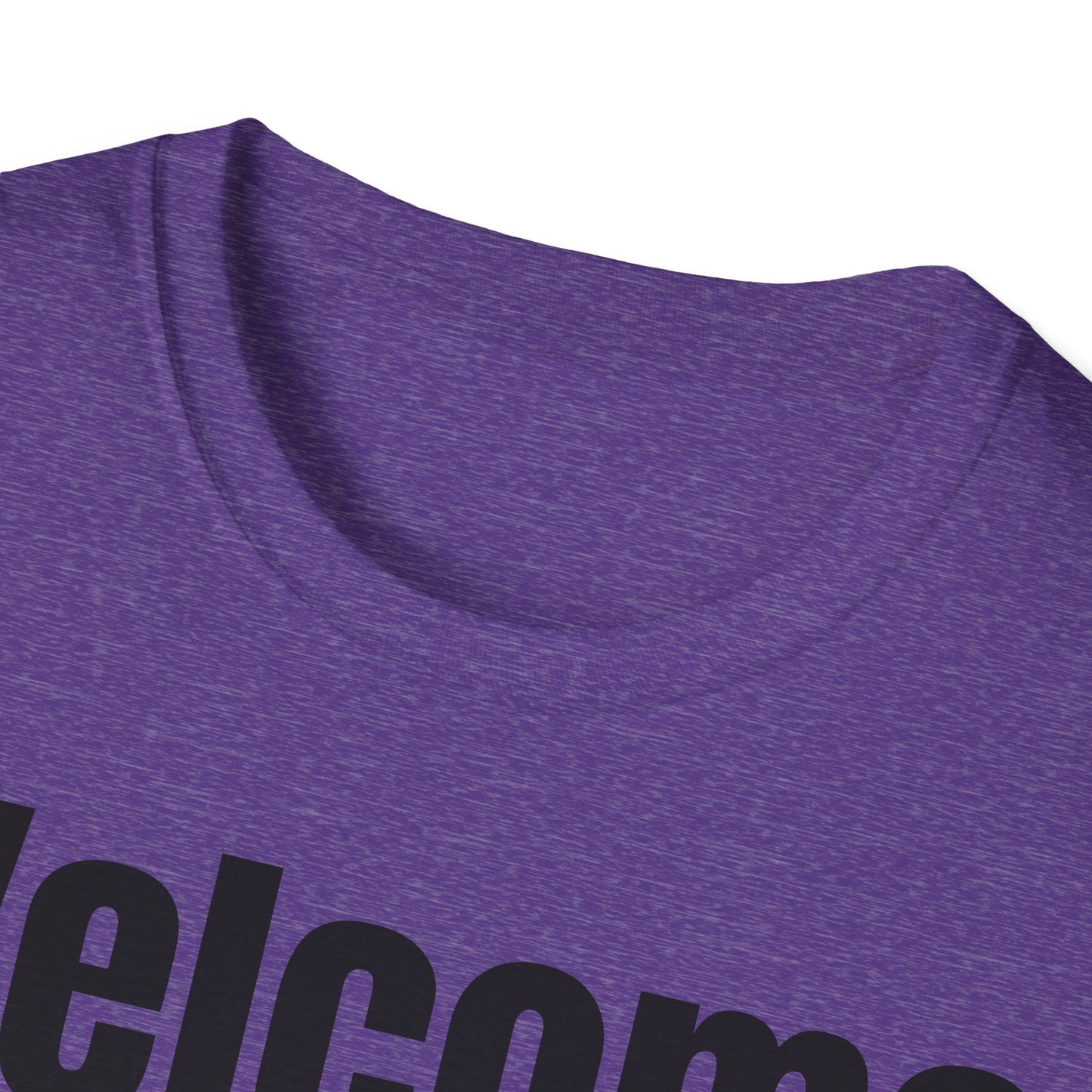 T-Shirt with Fun Quote Welcome Print