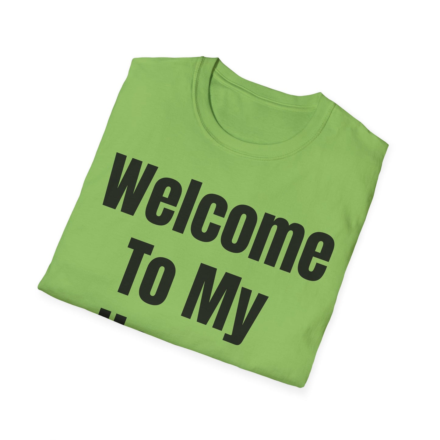T-Shirt with Fun Quote Welcome Print