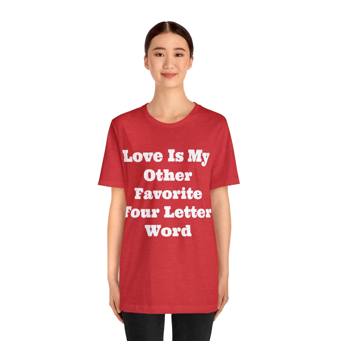 Love Is My....Unisex Jersey Short Sleeve Tee