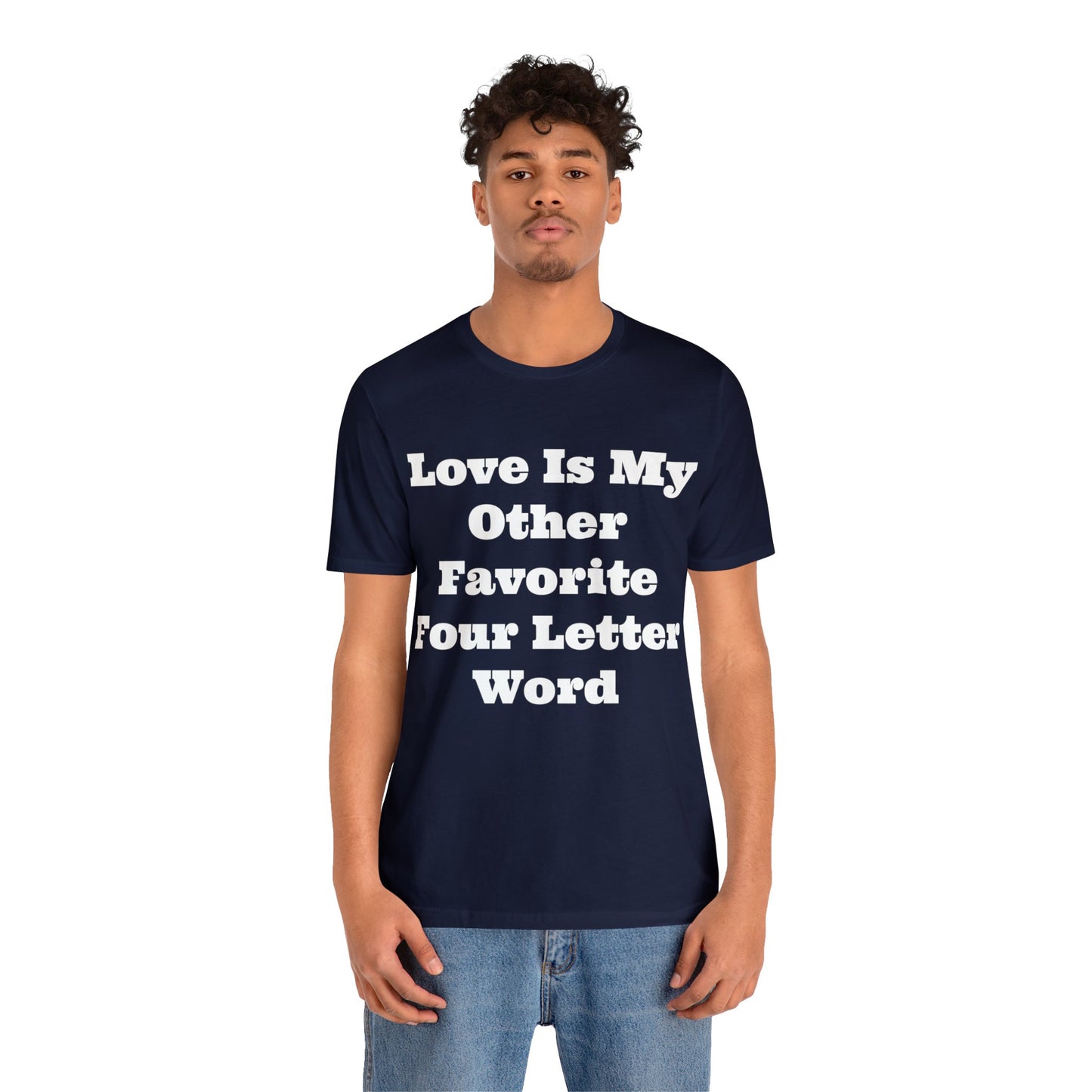 Love Is My....Unisex Jersey Short Sleeve Tee
