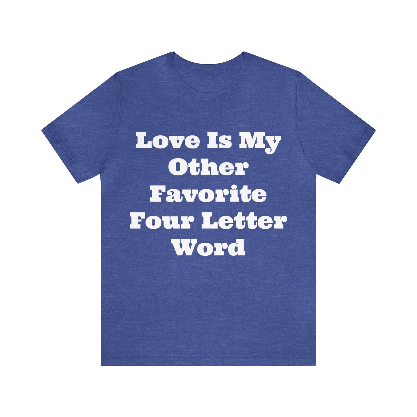 Love Is My....Unisex Jersey Short Sleeve Tee
