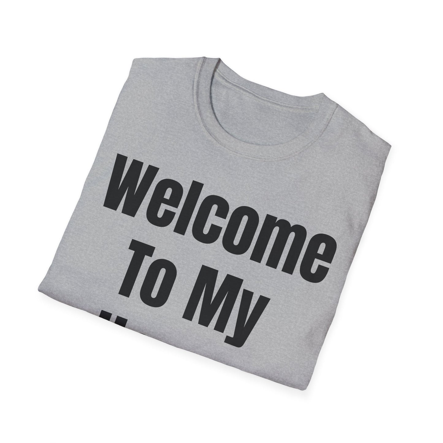 T-Shirt with Fun Quote Welcome Print