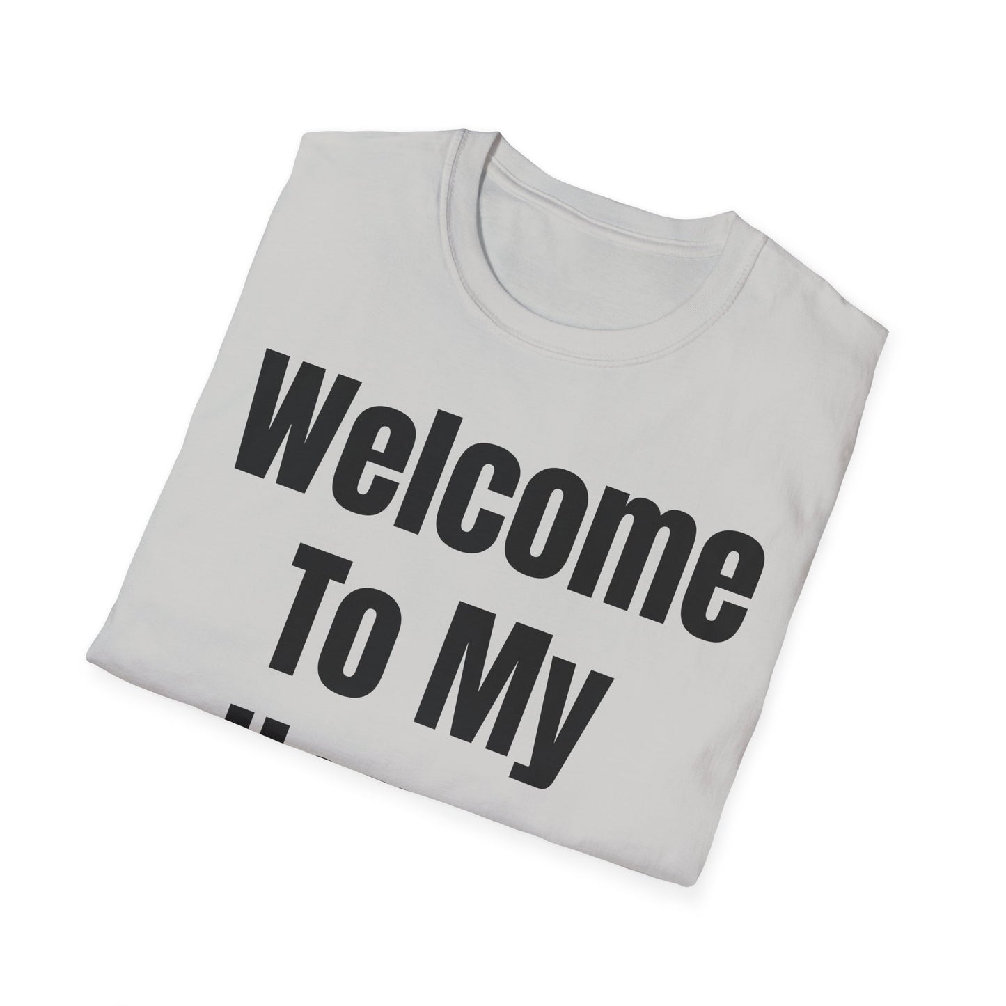 T-Shirt with Fun Quote Welcome Print