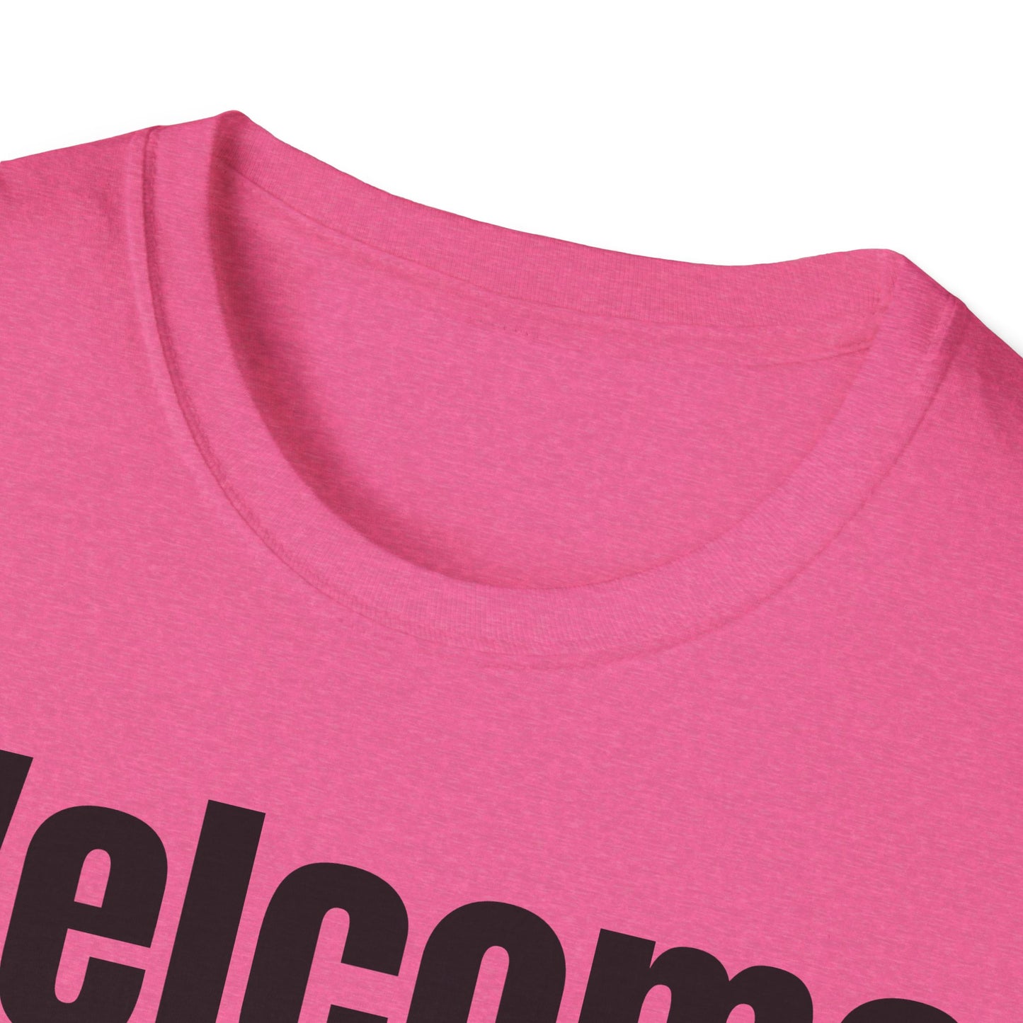 T-Shirt with Fun Quote Welcome Print