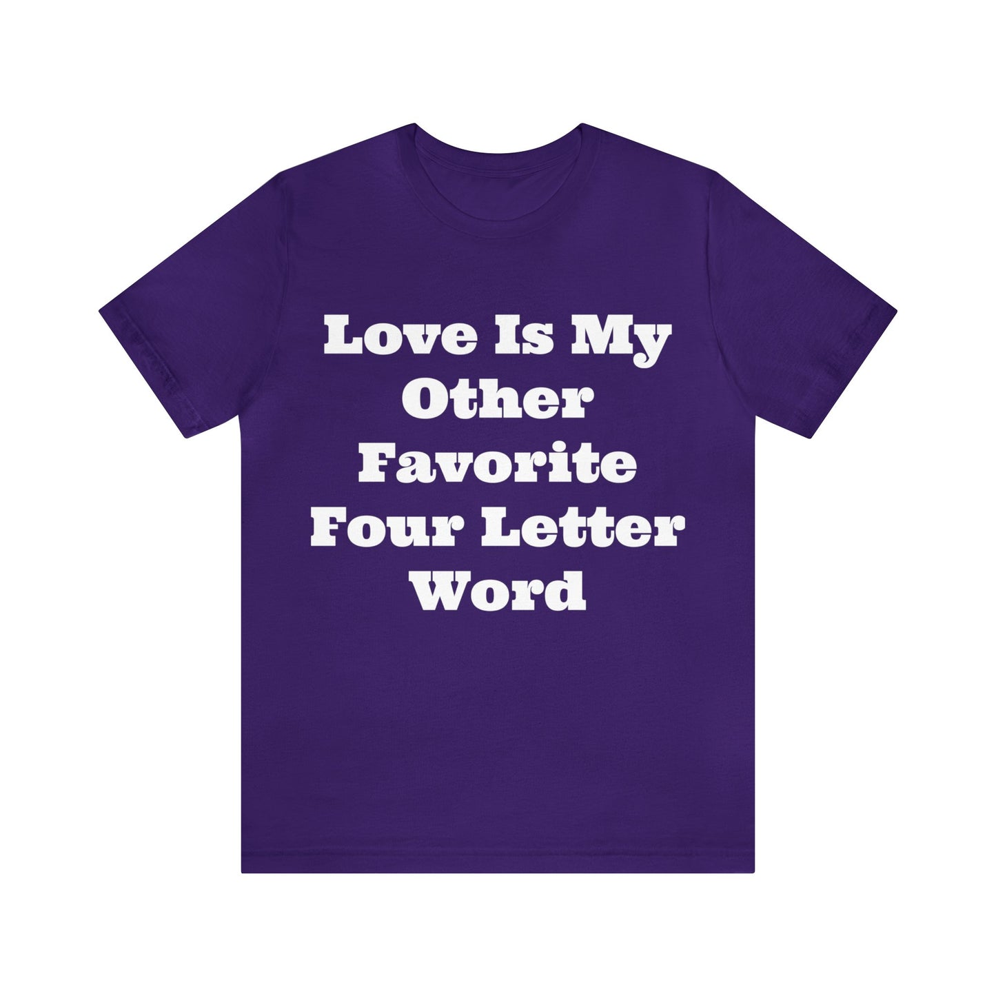 Love Is My....Unisex Jersey Short Sleeve Tee