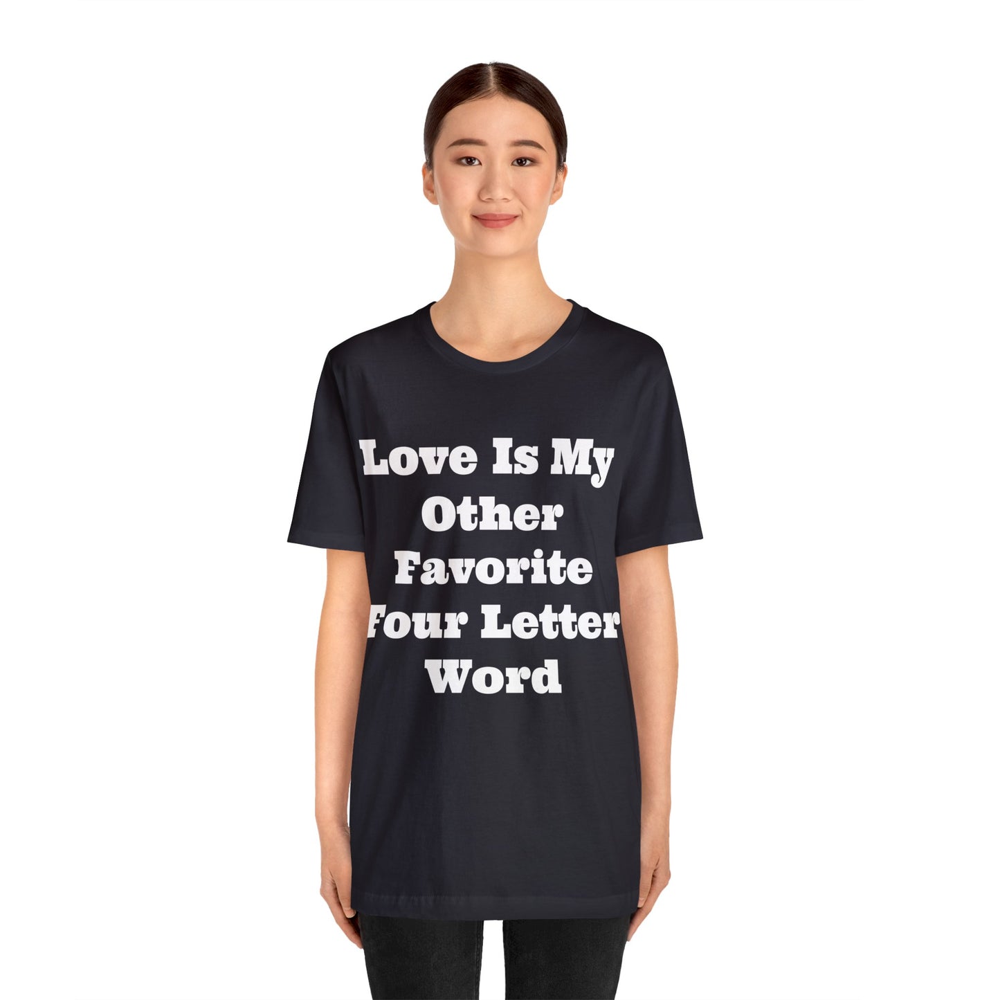 Love Is My....Unisex Jersey Short Sleeve Tee
