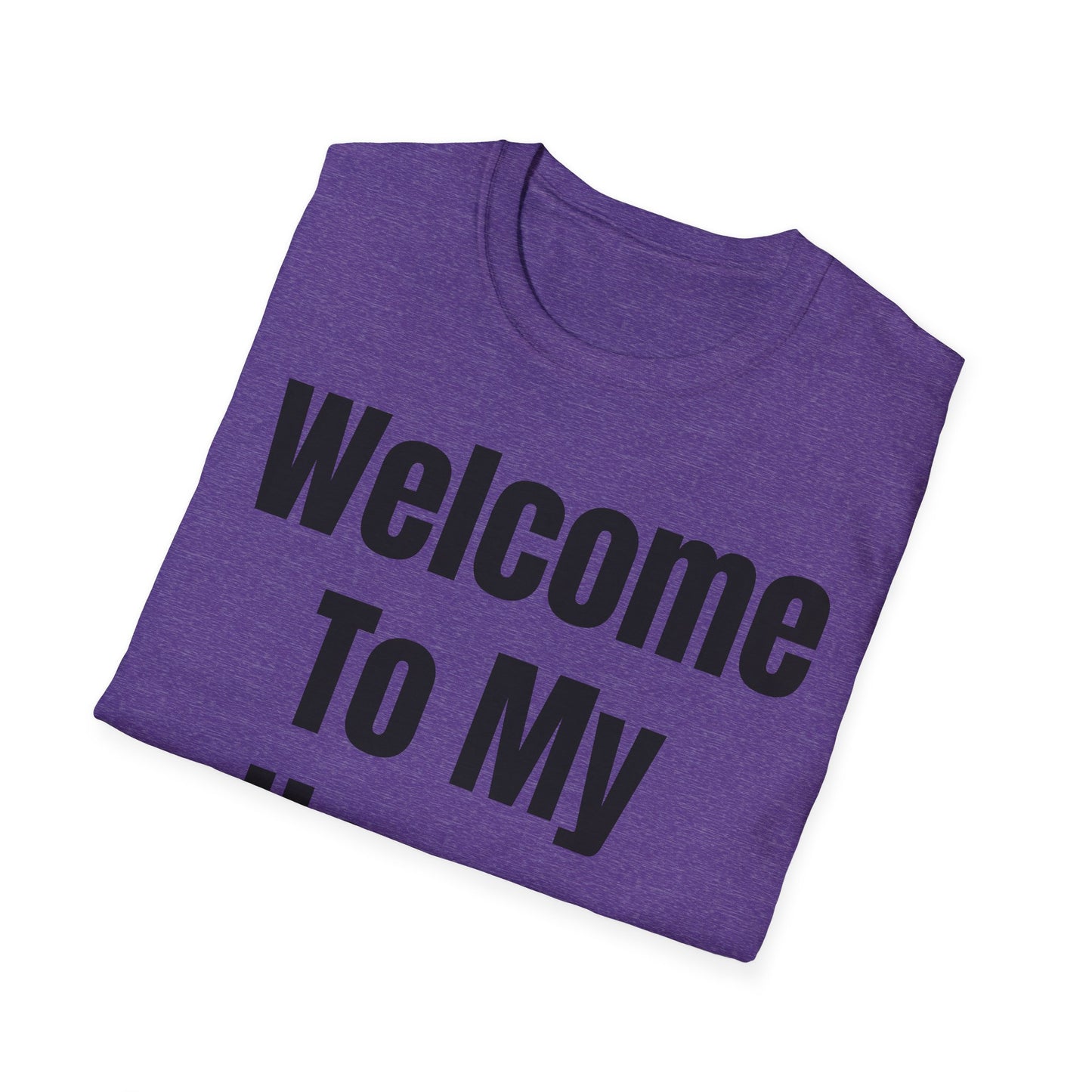 T-Shirt with Fun Quote Welcome Print