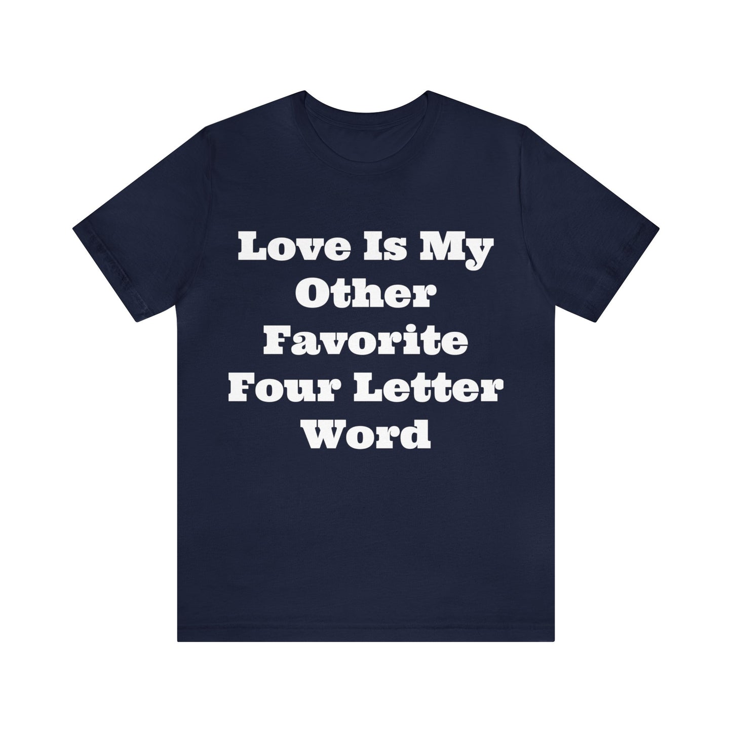 Love Is My....Unisex Jersey Short Sleeve Tee