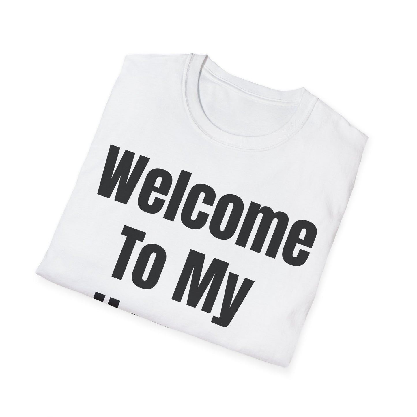 T-Shirt with Fun Quote Welcome Print