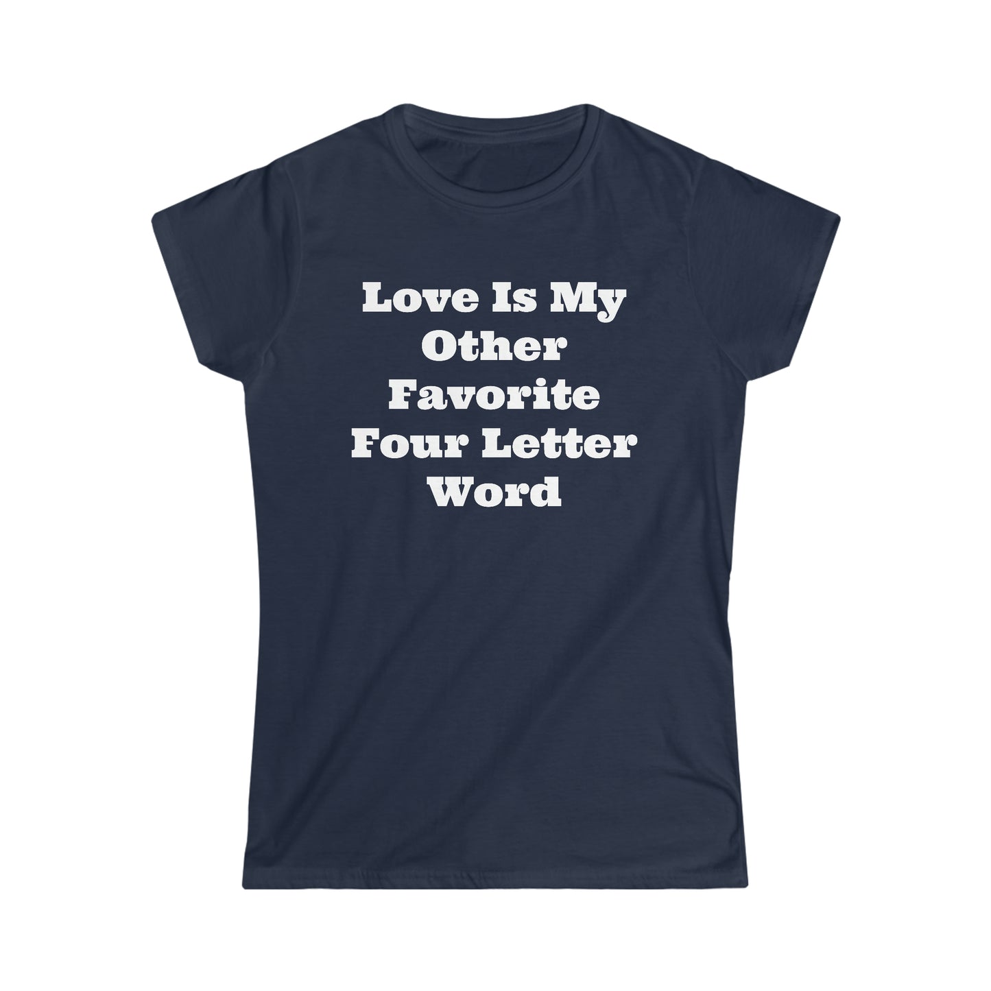 Love Is... Women's Softstyle Tee