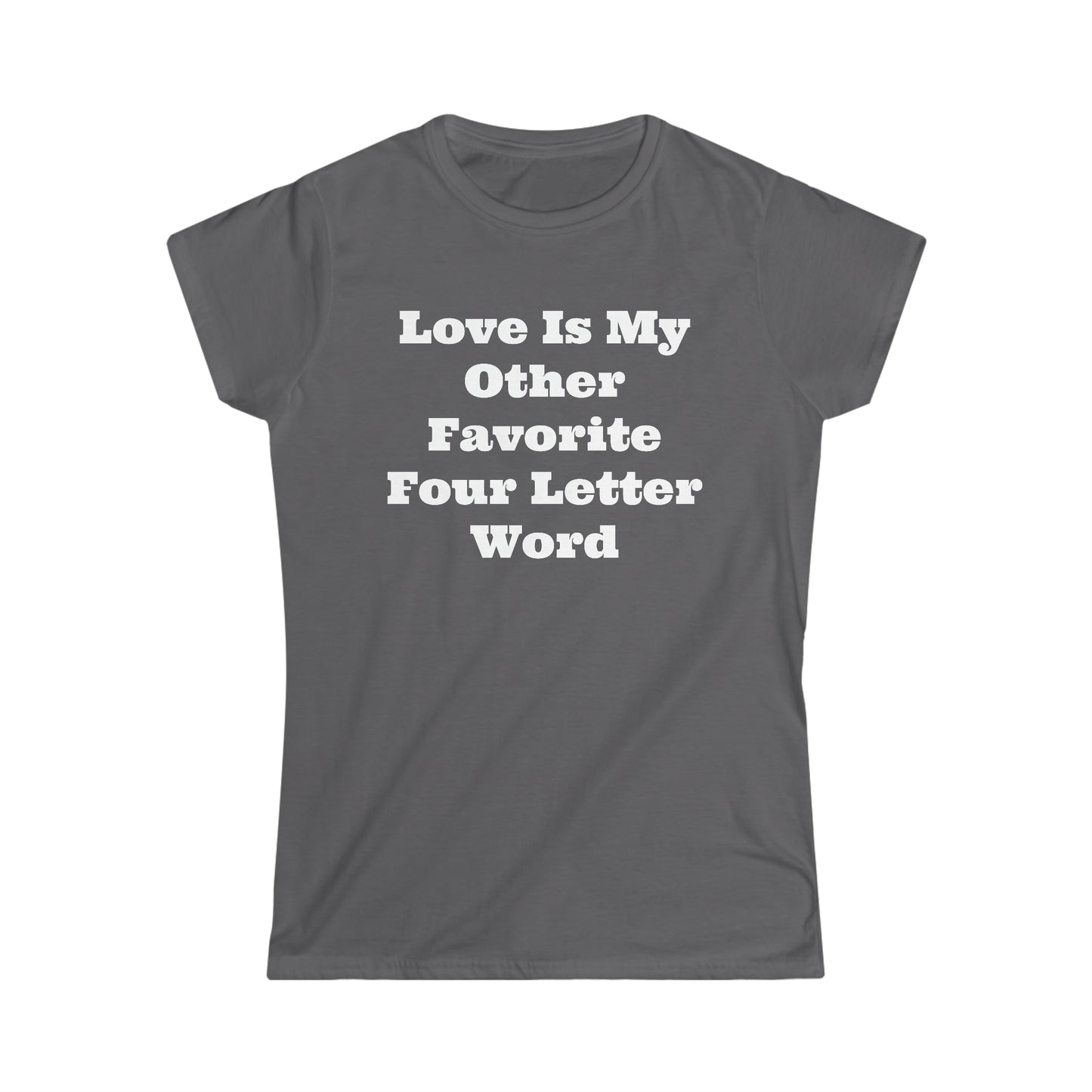 Love Is... Women's Softstyle Tee